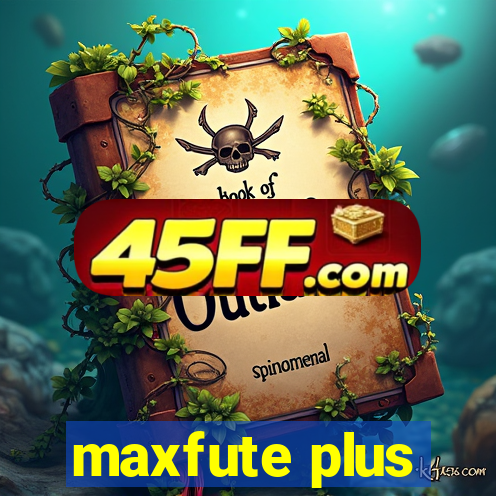 maxfute plus